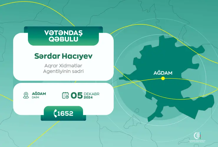 Aqrar Xidmətlər Agentliyinin sədri Sərdar Hacıyev Ağdamda vətəndaşları qəbul edəcək